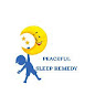 Peaceful Sleep Remedy