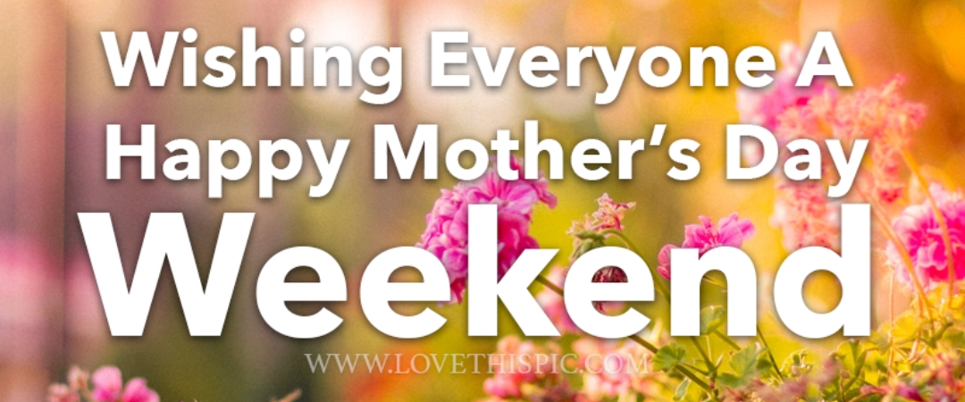 ♥️MOTHER'S DAY WEEKEND♥️ logo