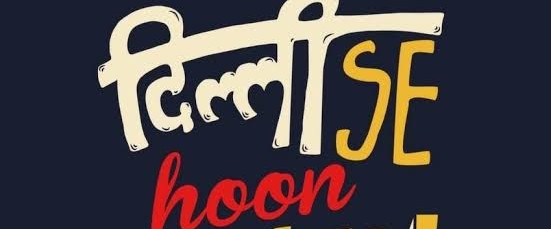 Delhi Se hu **** banner