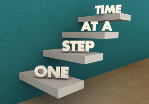 one step at a time build stamina slowly concept