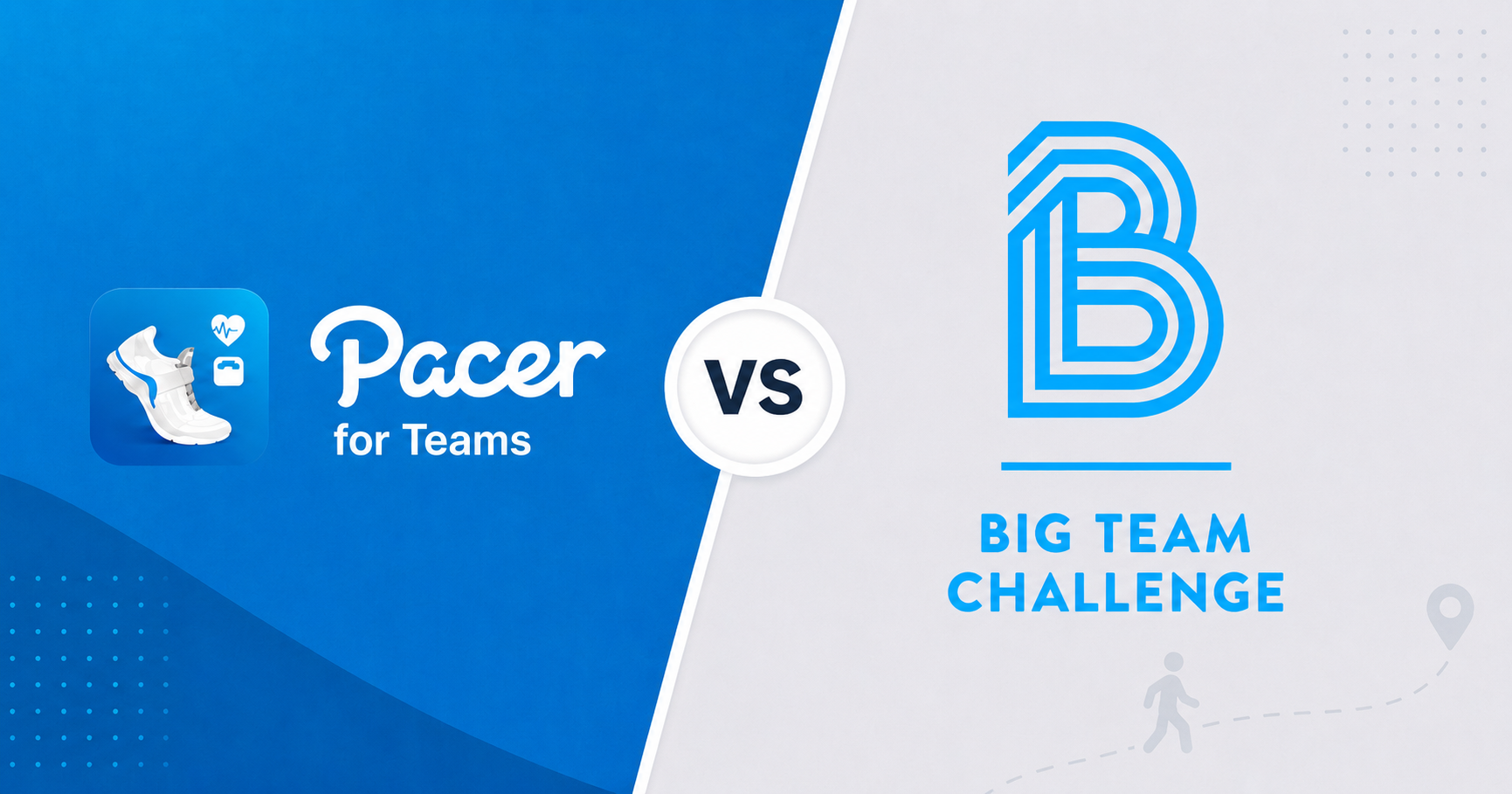 Pacer for Teams vs Big Team Challenge comparison for workplace step challenges from Pacer for Teams