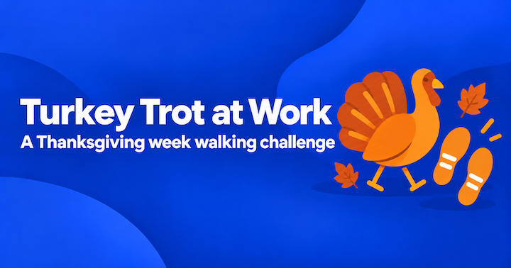 Turkey trot at work, a Thanksgiving week walking challenge guide from Pacer for Teams