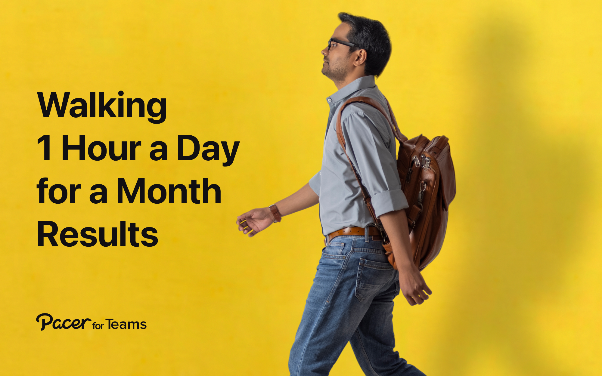 A professional walking 1 hour a day for a month